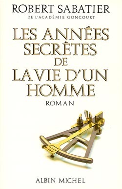 ANNEES SECRETES DE LA VIE D´UN HOMME