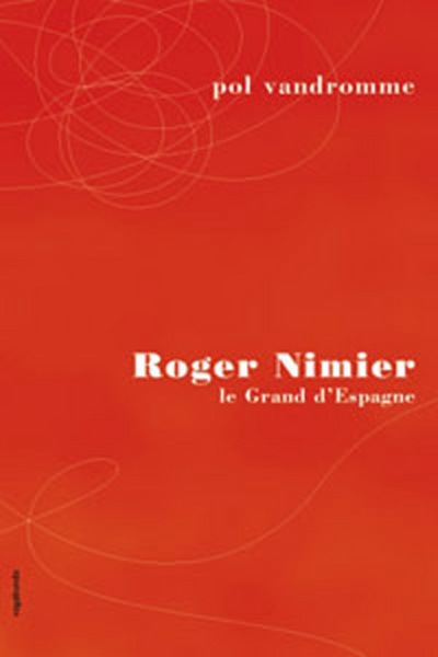 ROGER NIMIER LE GRAND D´ESPAGNE