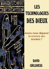 TECHNOLOGIES DES DIEUX - SCIENCE DES ANCIENS