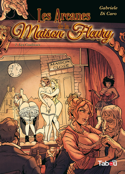 ARCANES DE LA MAISON FLEURY (2) : LES COULISSES