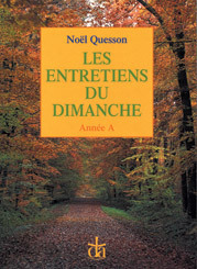 ENTRETIENS DU DIMANCHE ANNEE A