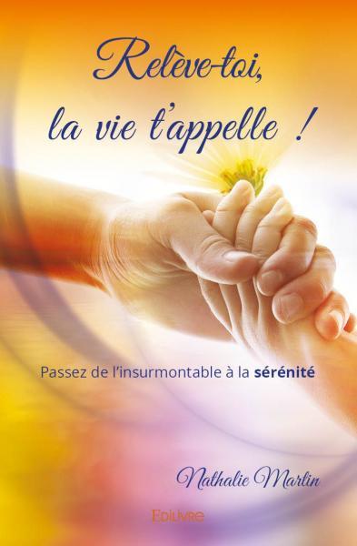 RELEVE-TOI, LA VIE T´APPELLE