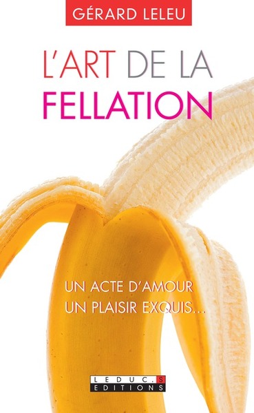 ART DE LA FELLATION - L´ART DU CUNNILINGUS (L´)