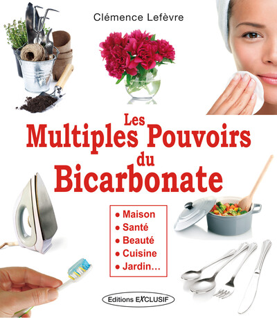 MULTIPLES POUVOIRS DU BICARBONATE (LES)