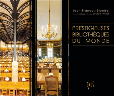 PRESTIGIEUSES BIBLIOTHEQUES DU MONDE