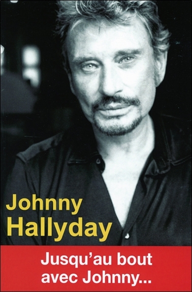 JOHNNY HALLYDAY JUSQU´AU BOUT AVEC JOHNNY ...