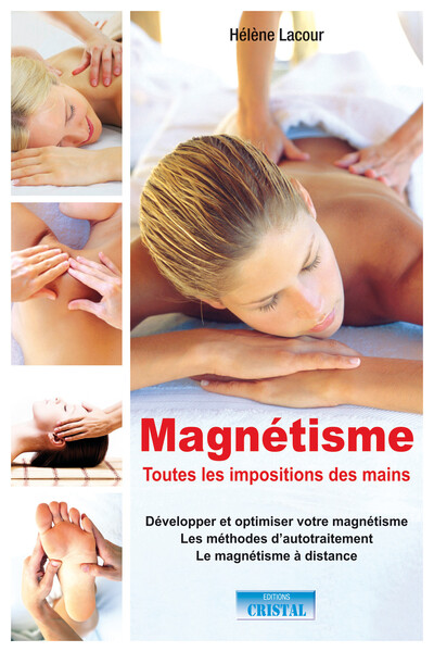 MAGNETISME : TOUTES LES IMPOSITIONS DES MAINS