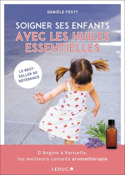 SOIGNER SES ENFANTS AVEC LES HUILES ESSENTIELLES