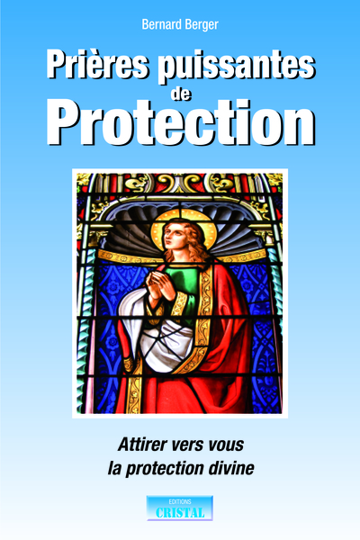 PRIERES PUISSANTES DE PROTECTION