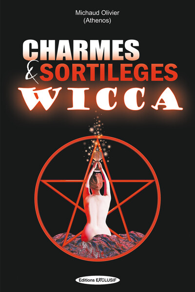 CHARMES ET SORTILEGES WICCA