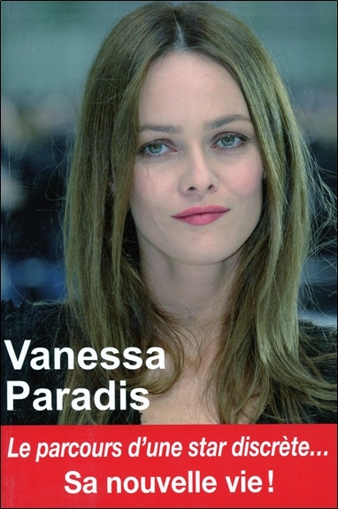 VANESSA PARADIS , PARCOURS D ´ UNE STAR