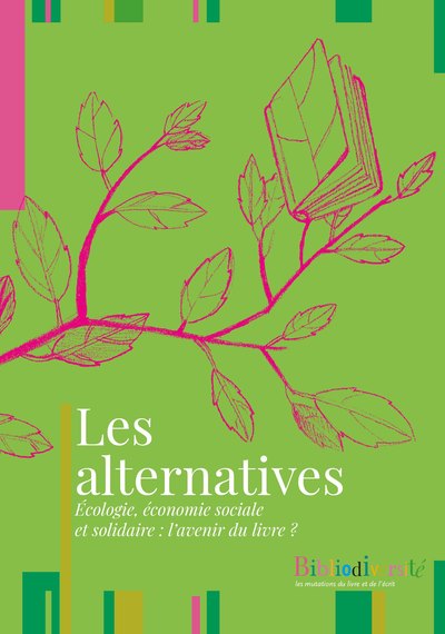 ALTERNATIVES - ECOLOGIE, ECONOMIE SOCIALE ET SOLIDAIRE : L AVENIR DU LI