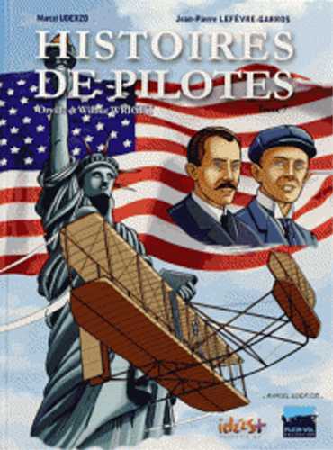 HISTOIRES DE PILOTES T7 ORVILLE ET WILBUR WRIGHT