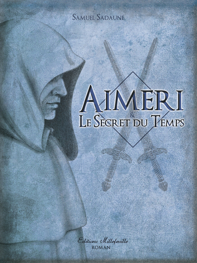 AIMERI ET LE SECRET DU TEMPS TOME 1