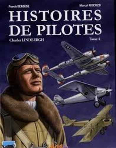 HISTOIRES DE PILOTES T04 - CHARLES LINDBERGH - LUCKY LINDY