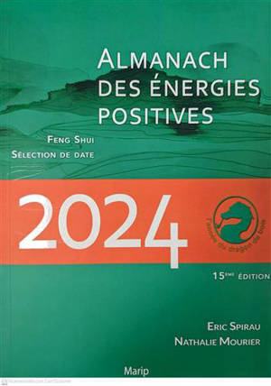 L´ALMANACH DES ENERGIES POSITIVES 2024 - CALENDRIER FENGSHUI