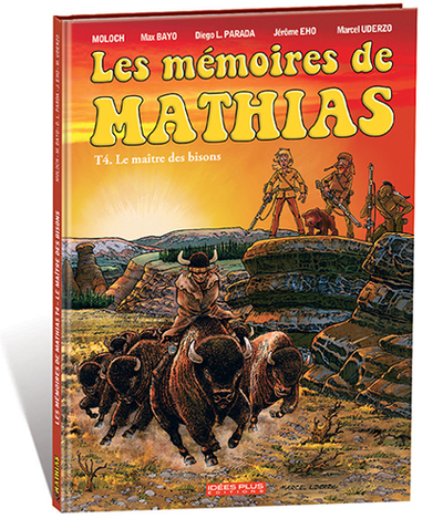 MEMOIRES DE MATHIAS (LES) T04 - LE MAITRE DES BISONS