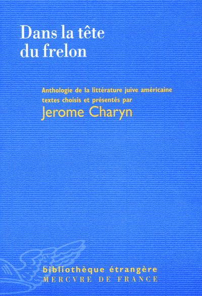 DANS LA TETE DU FRELON(ANTHOLOGIE D'ECRIVAINS JUIFS AMERICAINS)