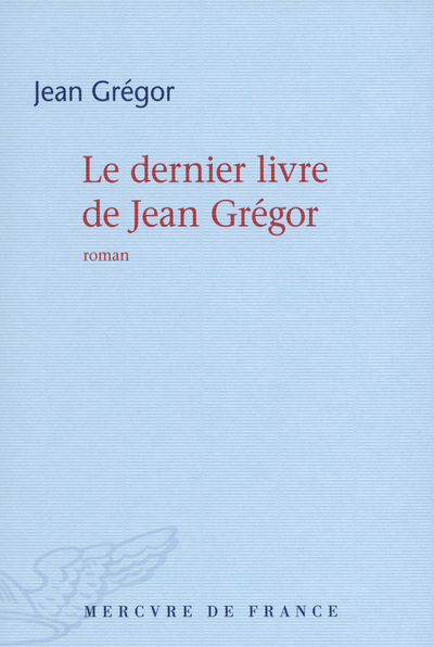 DERNIER LIVRE DE JEAN GREGOR