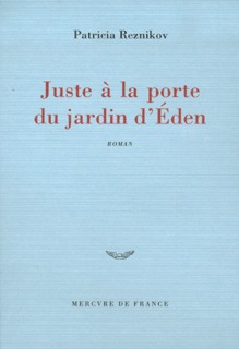 JUSTE A LA PORTE DU JARDIN D'EDEN