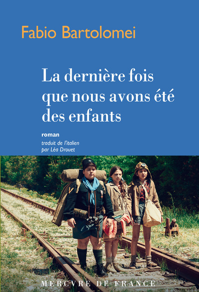 DERNIERE FOIS QUE NOUS AVONS ETE DES ENFANTS (LA)