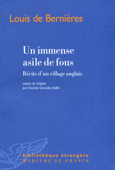 IMMENSE ASILE DE FOUS (RECITS D´UN VILLAGE ANGLAIS)