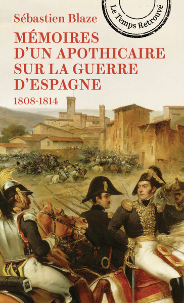 MEMOIRES D´UN APOTHICAIRE SUR LA GUERRE D´ESPAGNE, PENDANT LES ANNEES 1808 A 1814