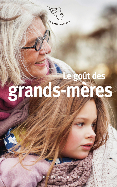 LE GOUT DES GRANDS-MERES
