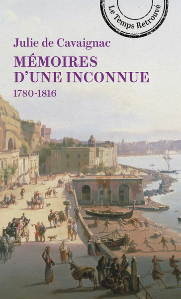 MEMOIRES D´UNE INCONNUE - 1780-1816