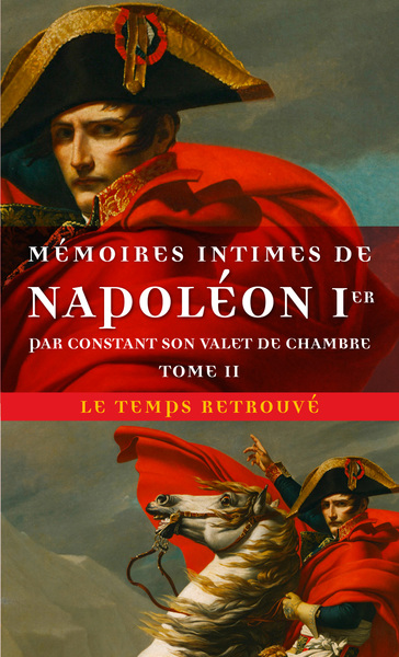 MEMOIRES INTIMES DE NAPOLEON 1E  PAR CONSTANT, SON VALET DE CHAMBRE (TOME 2)