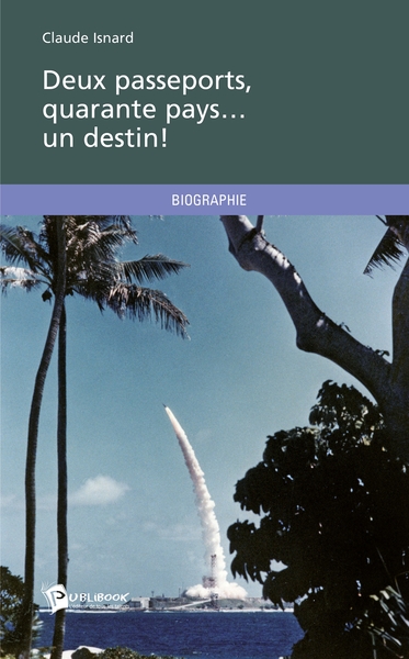 DEUX PASSEPORTS, QUARANTE PAYS UN DESTIN !