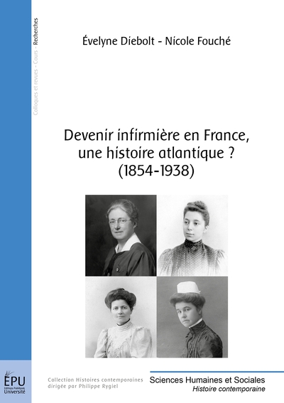 DEVENIR INFIRMIERE EN FRANCE, UNE HISTOIRE ATLANTIQUE ? (1854-1938)