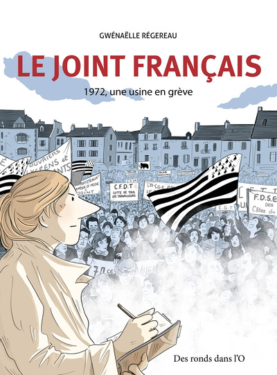 LE JOINT FRANCAIS - 1972, UNE USINE EN GREVE
