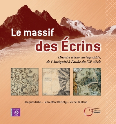 ASSIF DES ECRINS - HISTOIRE D´UNE CARTOGRAPHIE DE L´ANTIQUITE A L´AUBE 