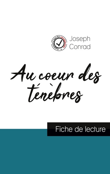 AU COEUR DES TENEBRES DE JOSEPH CONRAD (FICHE DE LECTURE ET ANALYSE COMPLET
