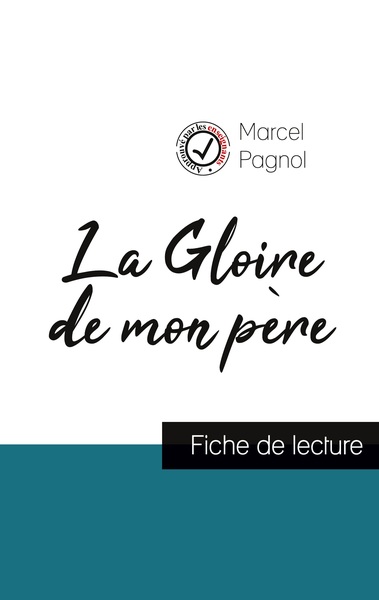 GLOIRE DE MON PERE DE MARCEL PAGNOL (FICHE DE LECTURE ET ANALYSE COMPLET