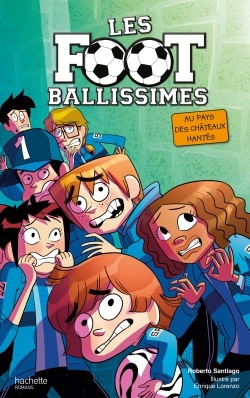 FOOTBALLISSIMES - TOME 6 - AU PAYS DES CHATEAUX HANTES