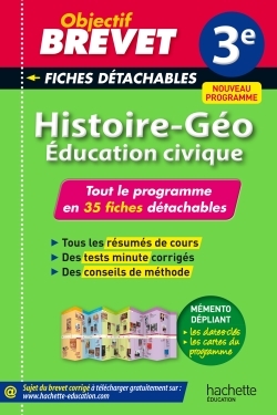 OBJECTIF BREVET 3E - FICHES DETACHABLES HISTOIRE-GEOGRAPHIE-EDUCATION CIVIQ