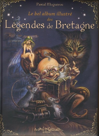 BEL ALBUM ILLUSTRE DES LEGENDES DE BRETAGNE