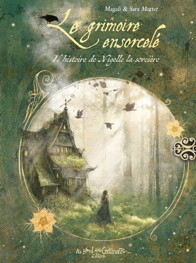 LE GRIMOIRE ENSORCELE - L´HISTOIRE DE NIGELLE LA SORCIERE