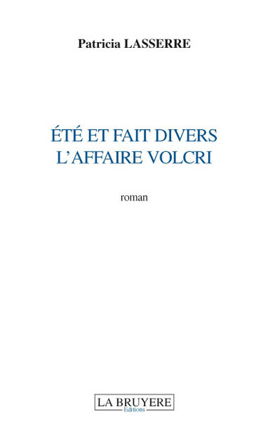 ETE ET FAIT DIVERS L´AFFAIRE VOLCRI