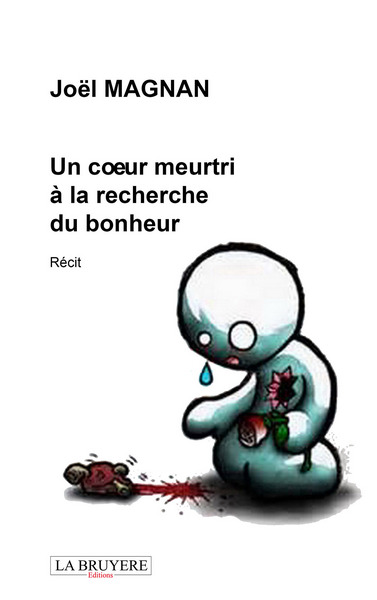 COEUR MEURTRI A LA RECHERCHE DU BONHEUR