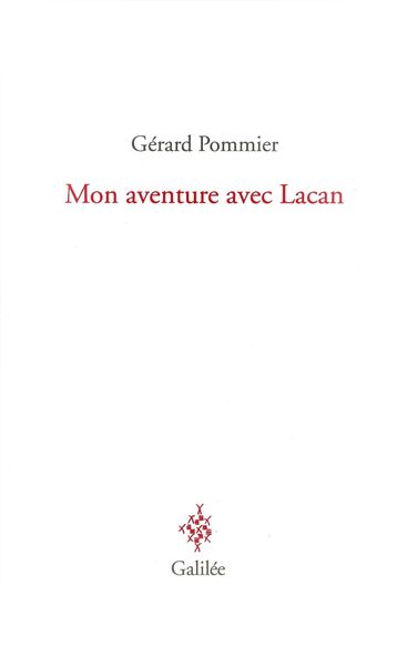 MON AVENTURE AVEC LACAN