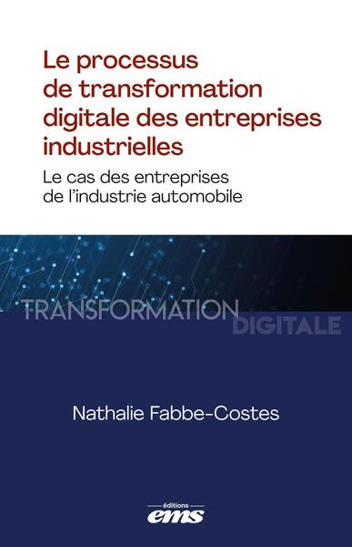 PROCESSUS DE TRANSFORMATION DIGITALE DES ENTREPRISES INDUSTRIELLES - LE CAS DES ENTREPRISES DE L´