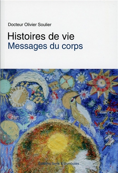 HISTOIRES DE VIE - MESSAGES DU CORPS
