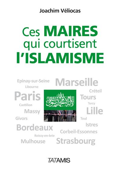 CES MAIRES QUI COURTISENT L ISLAMISME