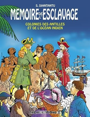 MEMOIRE DE L ESCLAVAGE : COLONIES DES ANTILLES ET DE L OCEAN INDIEN T5