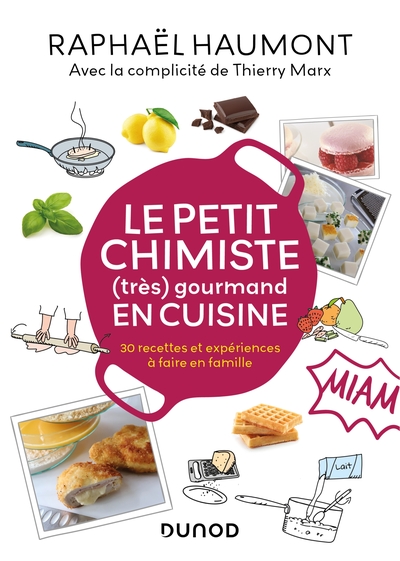 ETIT CHIMISTE (TRES)  GOURMAND EN CUISINE - 30 RECETTES ET EXPERIENCES 