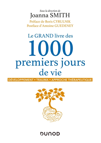 GRAND LIVRE DES 1000 PREMIERS JOURS DE VIE - DEVELOPPEMENT - TRAUMA - APPROCHE THERAPEUTIQUE