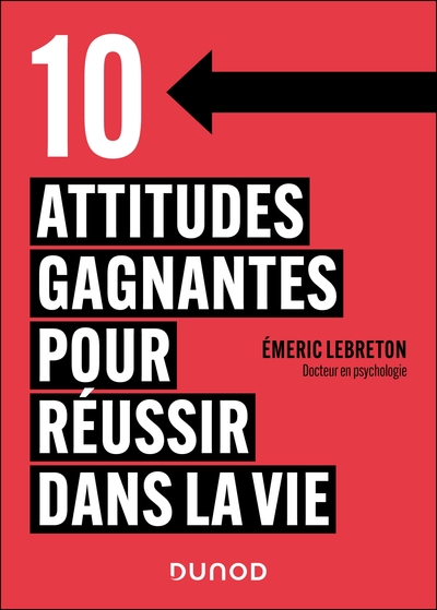 10 ATTITUDES GAGNANTES POUR REUSSIR DANS LA VIE